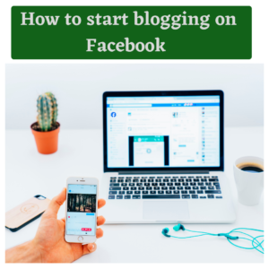 How to start blog on facebook and earn money
