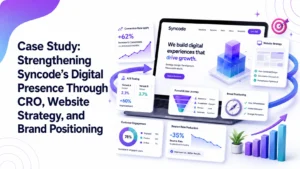 Case Study: Strengthening Syncode’s Digital Presence Through CRO, Website Strategy, and Brand Positioning