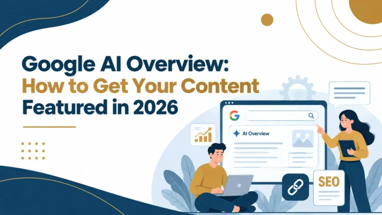 Google AI Overview How to Get Your Content Featured