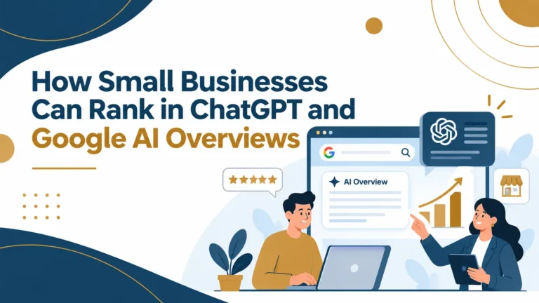 Small Businesses Can Rank in ChatGPT and Google AI Overviews